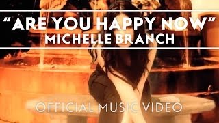 Michelle Branch - Are You Happy Now [ Music ]