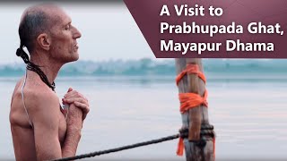 A Visit to Prabhupada Ghat, Mayapur Dhama