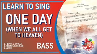 ONE DAY (WHEN WE ALL GET TO HEAVEN) (Arr. Cliff Duren) Bass