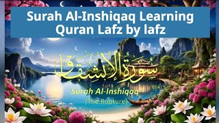 Surah Al-Inshiqaq | Quran | Learning Quran Lafz by lafz | Learning Quran word by word |