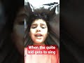 When the quite kid gets to sing