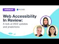 Web Accessibility In Review - A look at 2022 Updates and Predictions