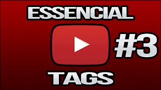 YouTube - Como Fazer TAGS Perfeitas (YouTube Essencial #3)