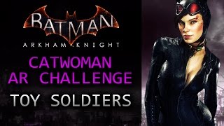 Batman: Arkham Knight – AR Challenges – Predator – Toy Soldiers (As Catwoman)