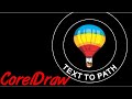 Corel Draw Tips & Tricks Text to Path at the Bottom