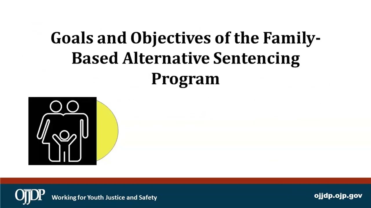 OJJDP FY 2022 Family-Based Alternative Sentencing Program Solicitation ...