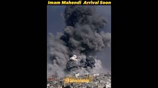 Imam Mahendi Arrival Soon  #islamic video #islamic history #save palestine #shorts #trending