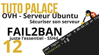 Ep 12 - Ubuntu Fail2ban - Sécuriser un serveur