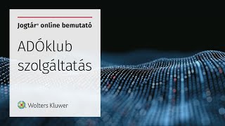 Jogtár® online bemutató - ADÓklub szolgáltatás