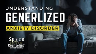 Understanding Generalized Anxiety Disorder