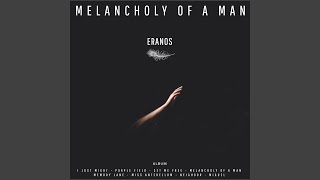 Melancholy Of A Man (Remastered)