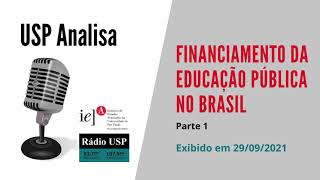 Financiamento da #EducaçãoPública no #Brasil - Parte 1 (29/09/2021)