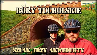 BORY TUCHOLSKIE🚴‍♂️SZLAK TRZY AKWEDUKTY🚴‍♂️WIELKI KANAŁ BRDY