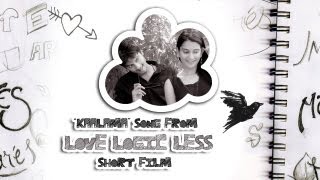 'Kaalama' song from 'Love Logic Less' short film