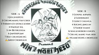 Khengjang church choir - Min ngei Jesu Album Audio Collection