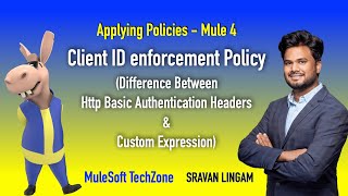 Mule 4 - Client ID enforcement Policy | Types (Basic & Custom) | #mule4 #mulesofttechzone #mulesoft