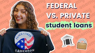 federal student loans vs. private student loans (explained!!!)