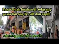 Jalan kaki di sekitar Pasar borong selayang, sambil melihat kedai kedai buah di pasar borong