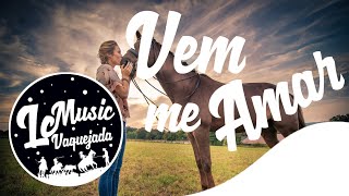 Zé Vaqueiro - Vem me Amar | LC MUSIC