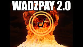 Wadzpay WTK News Update - Get Ready for Wadzpay 2.0