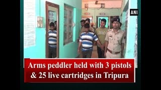 Arms peddler held with 3 pistols & 25 live cartridges in Tripura - #Tripura News