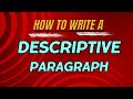 Descriptive Paragraph | How to write a Descriptive Paragraph | Format | Example | Exercise