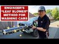 ENGINEER EXPLAINS BEST METHOD FOR WASHING CARS & TRUCKS - Using Leaf Blower as a Tool!