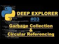 Python3 - Garbage Collection & Circular Referencing #3