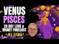 Venus in Pisces - 24 day Love & Money Forecast + ALL SIGNS! 🪙❤️