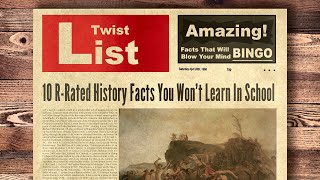 10 R-Rated History Facts You Won’t Learn In School