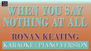 When You Say Nothing At All - Karaoke (Ronan Keating | Piano Version)