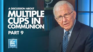 LET THE BIBLE SPEAK - A Discussion About Multiple Cups In Communion