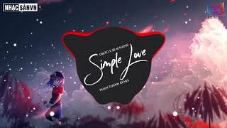 Simple Love Remix - ( Phạm Thành Remix ) - Obito x Seachains x Davis x Lena | Nhạc EDM Gây Nghiện
