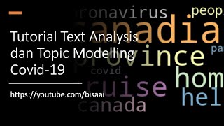 Tutorial: Text Analysis and Topic Modelling Covid-19 dengan Latent Dirichlet Allocation di Python