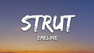 EMELINE - STRUT (Lyrics) | 1hour Lyrics