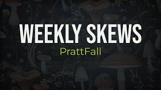 Weekly Skews – PrattFall