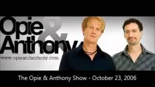 The Opie \u0026 Anthony Show - October 23, 2006 (Full Show)