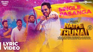 Natpe Thunai | Single Pasanga Lyrical Video | Hiphop Tamizha | Sundar C