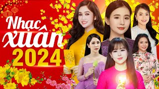 NHẠC XUÂN HAY NHẤT 2024 NHIỀU CA SĨ TRẺ - Phương Anh, Phương Ý, Quỳnh Trang, Hoàng Hải, Quang Như Ý