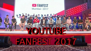 YouTube Fanfest 2017 Mumbai (What You Can See in 2019)