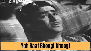 Yeh Raat Bheegi Bheegi | Chori Chori 1956 | Raj Kapoor & Nargis