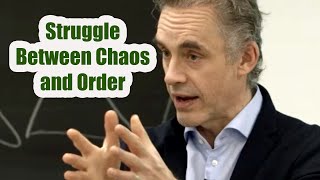 Struggle Between Chaos and Order ✅ A 12 Rules for Life lecture by Dr. Jordan B. Peterson