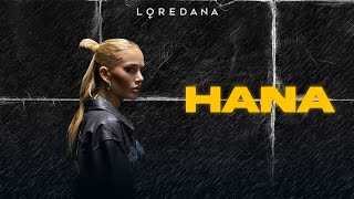 LOREDANA - HANA (Musicvideo)