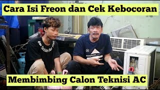 Membimbing Calon Teknisi Cara Mengisi Freon dan Mengecek Kebocoran AC