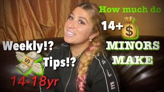 How much MONEY DO I MAKE AS A MINOR! (14, 15,16,17) CAN I ACCEPT TIPS!? 😳