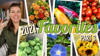 PART 3 Best Vegetable Varieties to Grow- 2021 Late Summer Favorites