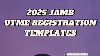 2025 JAMB UTME Registration Templates \u0026 How to Fill Them Perfectly! #jamb2025 #jamb