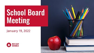 Red Clay Board of Education Meeting: January 19, 2022
