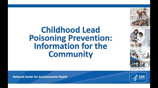 Childhood Lead Poisoning Prevention: Information for the Community – Audio Description