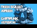 Deen Squad - Ameen (Chipmunk Version)